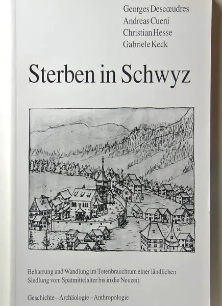 Sterben in Schwyz. Beharrung und Wandlung im Totenbrauchtum
