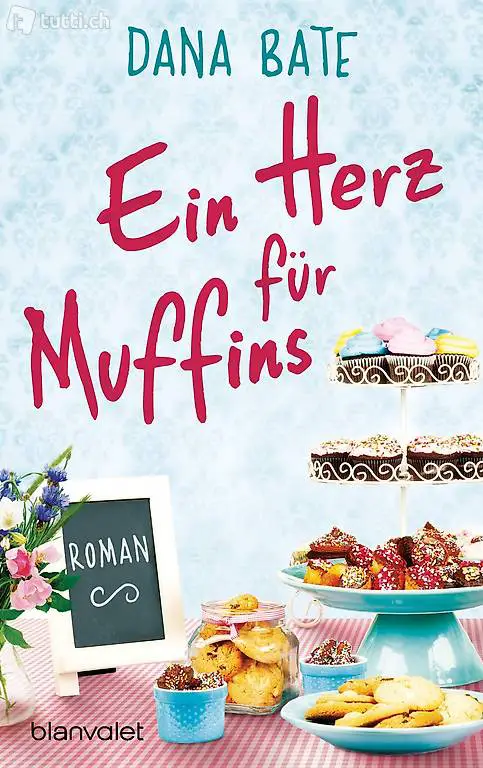  Dana Bate - Ein Herz für Muffins / Roman
