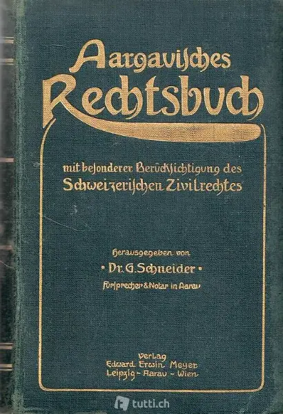 Schneider, Aargauisches Rechtsbuch - Auflage 1912
