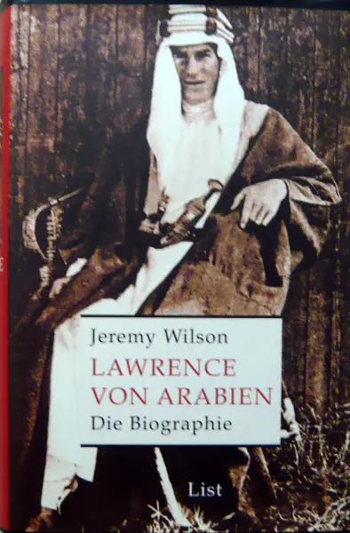 Wilson, Lawrence von Arabien. Die Biographie
