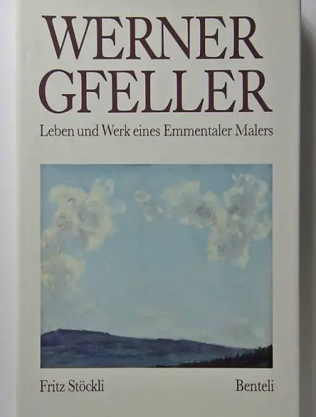 Stöckli, Fritz Werner Gfeller. Leben und Werk