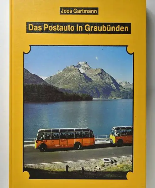 Gartmann, Joos. Das Postauto in Graubünden.