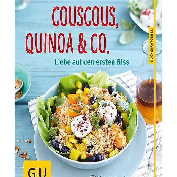 Couscous, Quinoa & Co.: Liebe auf den ersten Biss