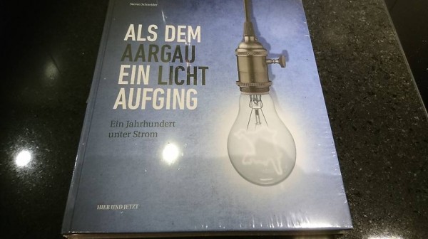Als dem Aargau ein Licht aufging Buch