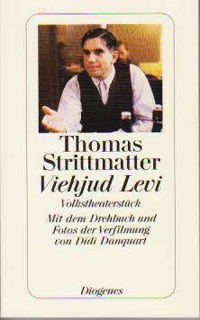 THOMAS STRITTMATTER - Viehjud Levi (Thearter-, Drehbuch)
