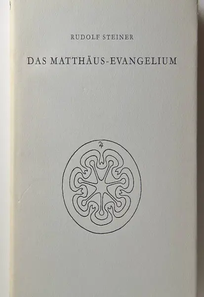 Steiner, Rudolf. Das Matthäus-Evangelium