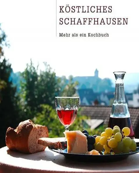  Köstliches Schaffhausen-Mehr als ein Kochbuch