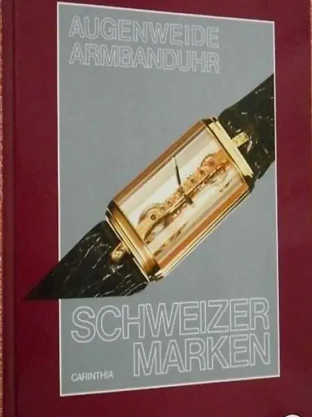 Buch Augenweide Armbanduhr Schweizer Marken IWC Zenith