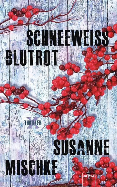  Susanne Mischke - Schneeweiss, Blutrot / Thriller