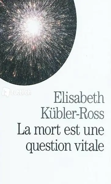 Livre "la mort est une question vitale" Dr E. Kübler-Ross
