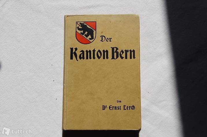 Der Kanton Bern, Land und Volk, E. Lerch 1916