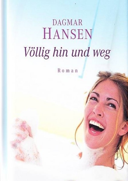  Dagmar Hansen - Völlig hin und Weg (geb) / Roman